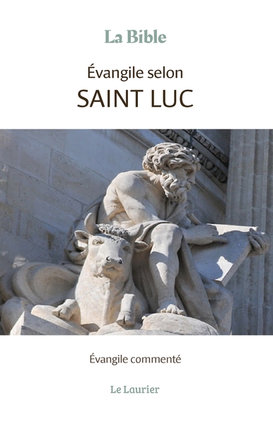 EVANGILE SELON SAINT LUC - EVANGILE COMMENTE