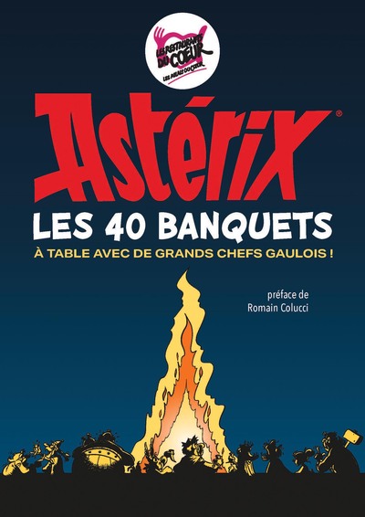 ASTERIX - LES 40 BANQUETS - A TABLE AVEC DE GRANDS CHEFS GAULOIS !