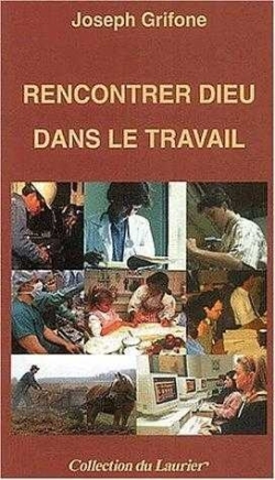 RENCONTRER DIEU DANS LE TRAVAIL