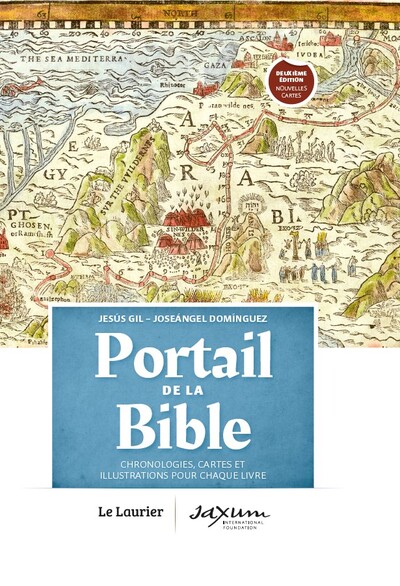 PORTAIL DE LA BIBLE - CHRONOLOGIES, CARTES ET ILLUSTRATIONS POUR CHAQUE LIVRE - EDITION ILLUSTREE