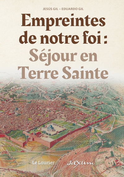 EMPREINTES DE NOTRE FOI - SEJOUR EN TERRE SAINTE