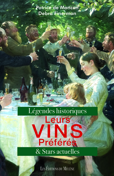 LEURS VINS PREFERES : LES PERSONNAGES HISTORIQUES ET LES STARS ACTUELLES
