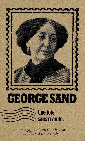 JOIE SANS CRAINTE - LETTRES LETTRES SUR LE DESIR D´ETRE