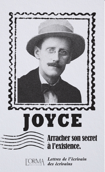 ARRACHER SON SECRET A L´EXISTENCE - LETTRES DE L ECRIVAIN DE