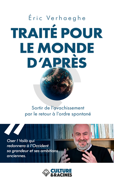 TRAITE POUR LE MONDE D APRES : SORTIR DE L AVACHISSEMENT PAR LE RETOUR A L 