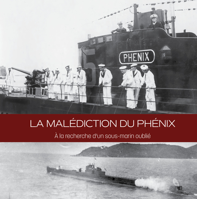 MALEDICTION DU PHENIX - A LA RECHERCHE D´UN SOUS-MARIN OUBLIE