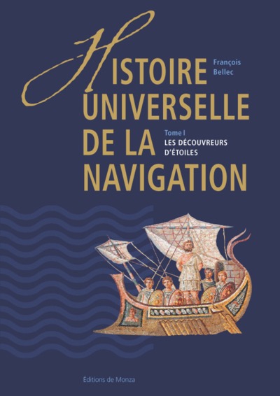 HISTOIRE UNIVERSELLE DE LA NAVIGATION