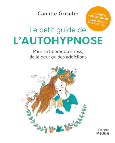 PETIT GUIDE DE L´AUTOHYPNOSE - POUR SE LIBERER DU STRESS, DE LA PEUR OU DES ADDICTIONS