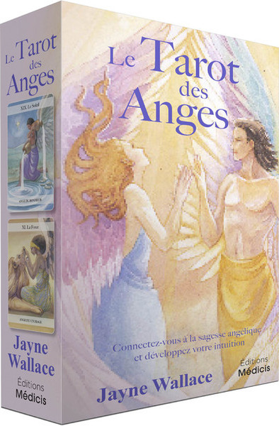 TAROT DES ANGES - CONNECTEZ-VOUS A LA SAGESSE ANGELIQUE ET DEVELOPPEZ VOTRE INTUITION