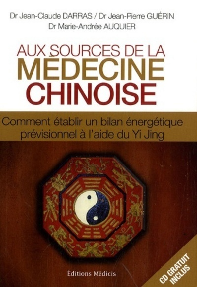AUX SOURCES DE LA MEDICINE CHINOISE + CD