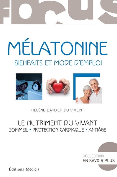 MELATONINE , BIENFAITS ET MODE D ´EMPLOI