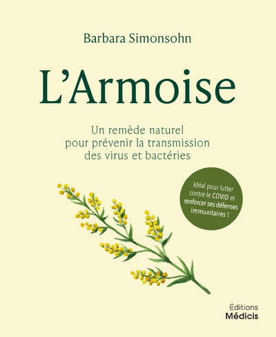 ARMOISE - UN REMEDE NATUREL POUR PREVENIR LA TRANSMISSION DES VIRUS ET BACTERIES