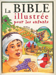 BIBLE ILLUSTREE POUR LES ENFANTS (LA)