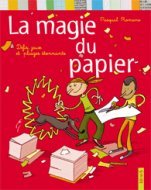 MAGIE DU PAPIER (LA)