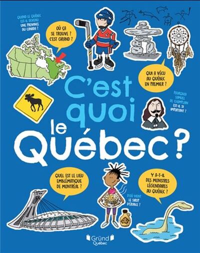 C´EST QUOI LE QUEBEC ? (GRAND FORMAT)