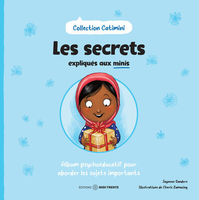 LES SECRETS EXPLIQUES AUX MINIS - ALBUM PSYCHOEDUCATIF POUR ABORDER LES SUJETS IMPORTANTS