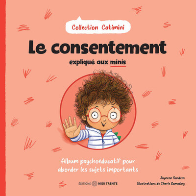 LE CONSENTEMENT EXPLIQUE AUX MINIS - ALBUM PSYCHOEDUCATIF POUR ABORDER LES SUJETS IMPORTANTS