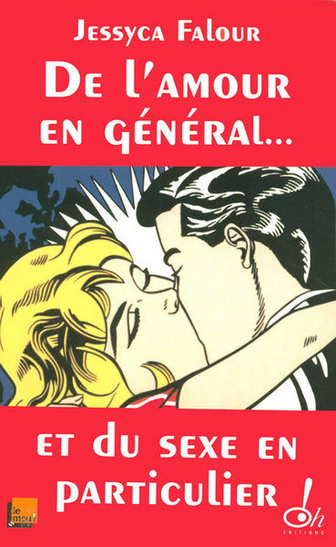 DE L´AMOUR EN GENERAL  ET DU SEXE EN PARTICULIER