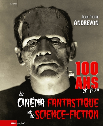 100 ANS ET PLUS DE CINEMA FANTASTIQUE ET DE SF