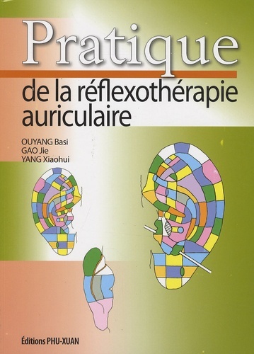 PRATIQUE DE LA REFLEXOTHERAPIE AURICULAIRE