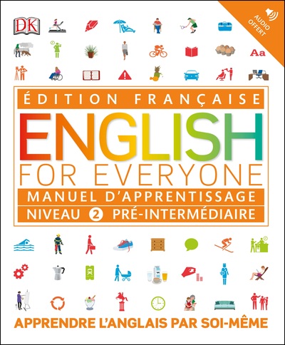 ENGLISH FOR EVERYONE - MANUEL D´APPRENTISSAGE - NIVEAU 2 - PRE-INTERMEDIAIRE