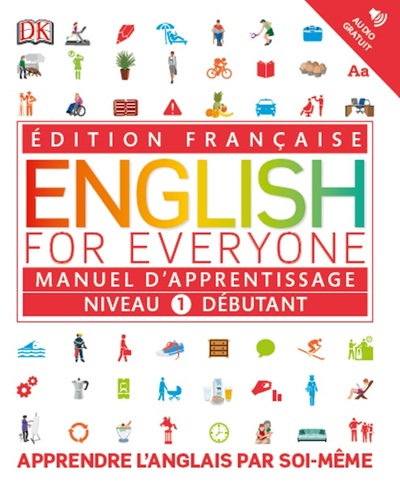 ENGLISH FOR EVERYONE - MANUEL D´APPRENTISSAGE - NIVEAU 1 - DEBUTANT