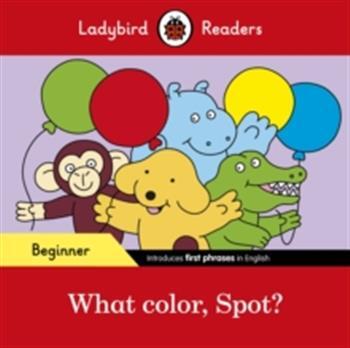 WHAT COLOR, SPOT ?