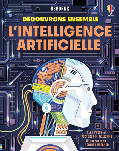 L´INTELLIGENCE ARTIFICIELLE - DECOUVRONS ENSEMBLE - DES 7 ANS