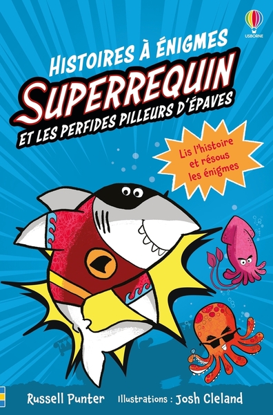 SUPERREQUIN ET LES PERFIDES PILLEURS D´EPAVES - HISTOIRES A ENIGMES - DES 6 ANS