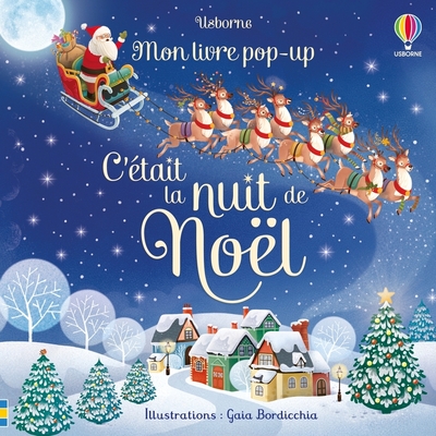 C´ETAIT LA NUIT DE NOEL - MON LIVRE POP-UP - DES 3 ANS