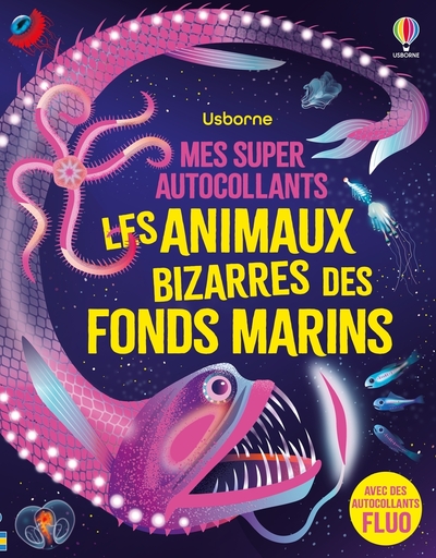 LES ANIMAUX (BIZARRES) DES FONDS MARINS - MES SUPER AUTOCOLLANTS - DES 5 ANS