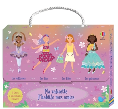 MA VALISETTE J´HABILLE MES AMIES - PRINCESSES, FEES, FILLES ET BALLERINES - DES 5 ANS