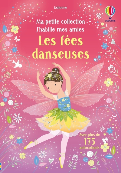 LES FEES DANSEUSES - MA PETITE COLLECTION J´HABILLE MES AMIES - DES 3 ANS