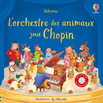 L´ORCHESTRE DES ANIMAUX JOUE CHOPIN - DES 3 ANS