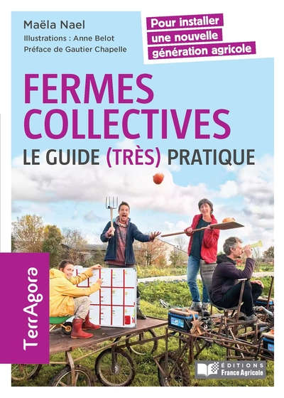 FERMES COLLECTIVES, LE GUIDE (TRES) PRATIQUE