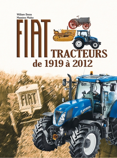 FIAT, TRACTEURS DE 1919 A 2012