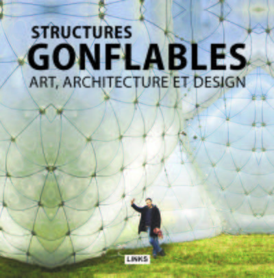 STRUCTURES GONFLABLES  ART  ARCHITECTURE ET DESIGN