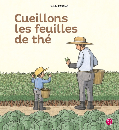 CUEILLONS LES FEUILLES DE THE