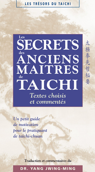 SECRETS DES ANCIENS MAITRES DE TAICHI (LES)