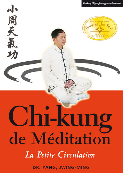 CHI - KUNG DE MEDITATION : PETITE CIRCULATION