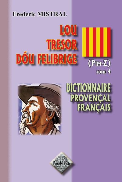 LOU TRESOR DOU FELIBRIGE (T.4) (PIM-Z)