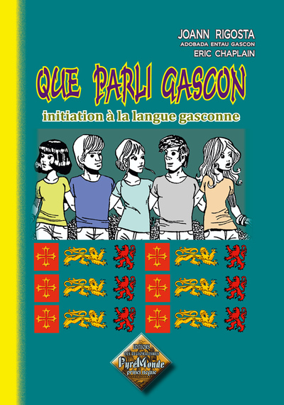 QUE PARLI GASCON INITIATION A LA LANGUE GASCONNE