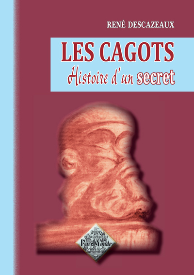 CAGOTS, HISTOIRE D´UN SECRET