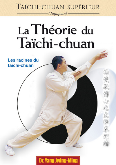 THEORIE DU TAICHI - CHUAN / TAICHI CHUAN SUPERIEUR