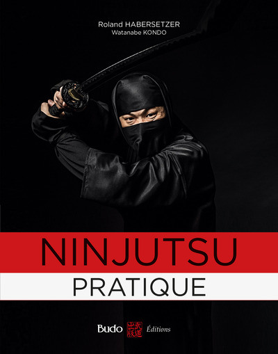 NINJUTSU PRATIQUE - SUR LES TRACES DES GUERRIERS DE L´OMBRE