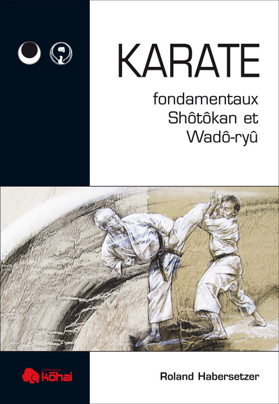 KARATE FONDAMENTAUX SHOTOKAN ET WADO-RYU