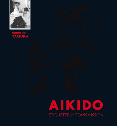 AIKIDO ETIQUETTE ET TRANSMISSION