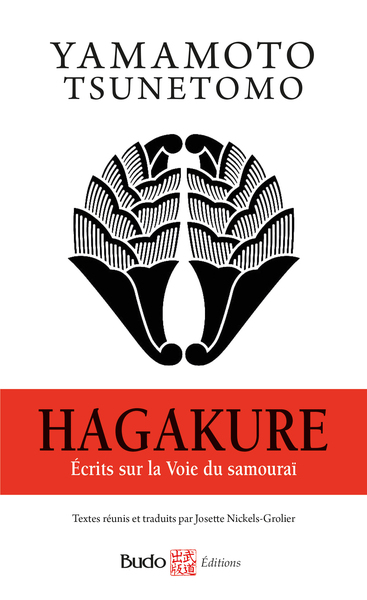 HAGAKURE ECRITS SUR LA VOIE DU SAMOURAI