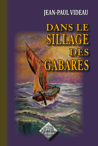DANS LE SILLAGE DES GABARES