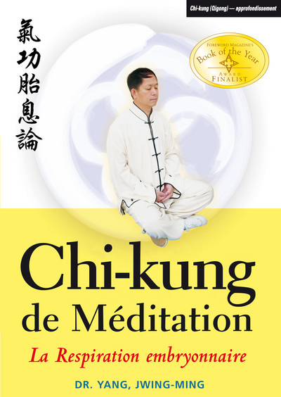 CHI - KUNG MEDITATION : RESPIRATION EMBRYONNAIRE